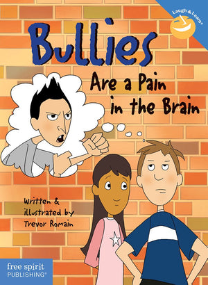 Bullies Are A Pain In The Brain (Laugh & Learn)