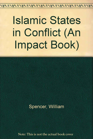 The Islamic States in Conflict (An Impact Book),Used