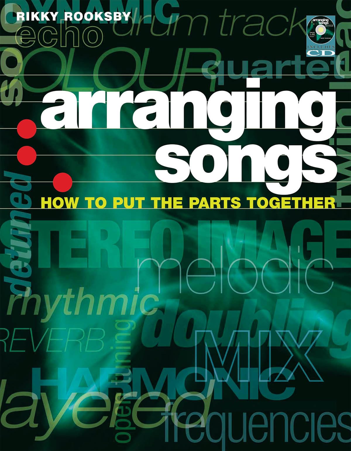 Arranging Songs: How to Put the Parts Together,New