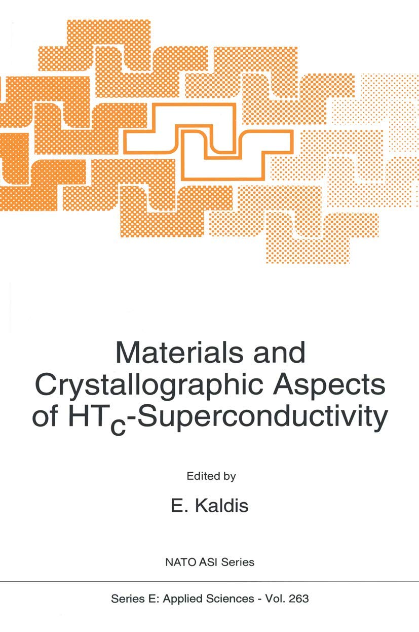 Materials and Crystallographic Aspects of HTcSuperconductivity (NATO Science Series E:, 263),Used