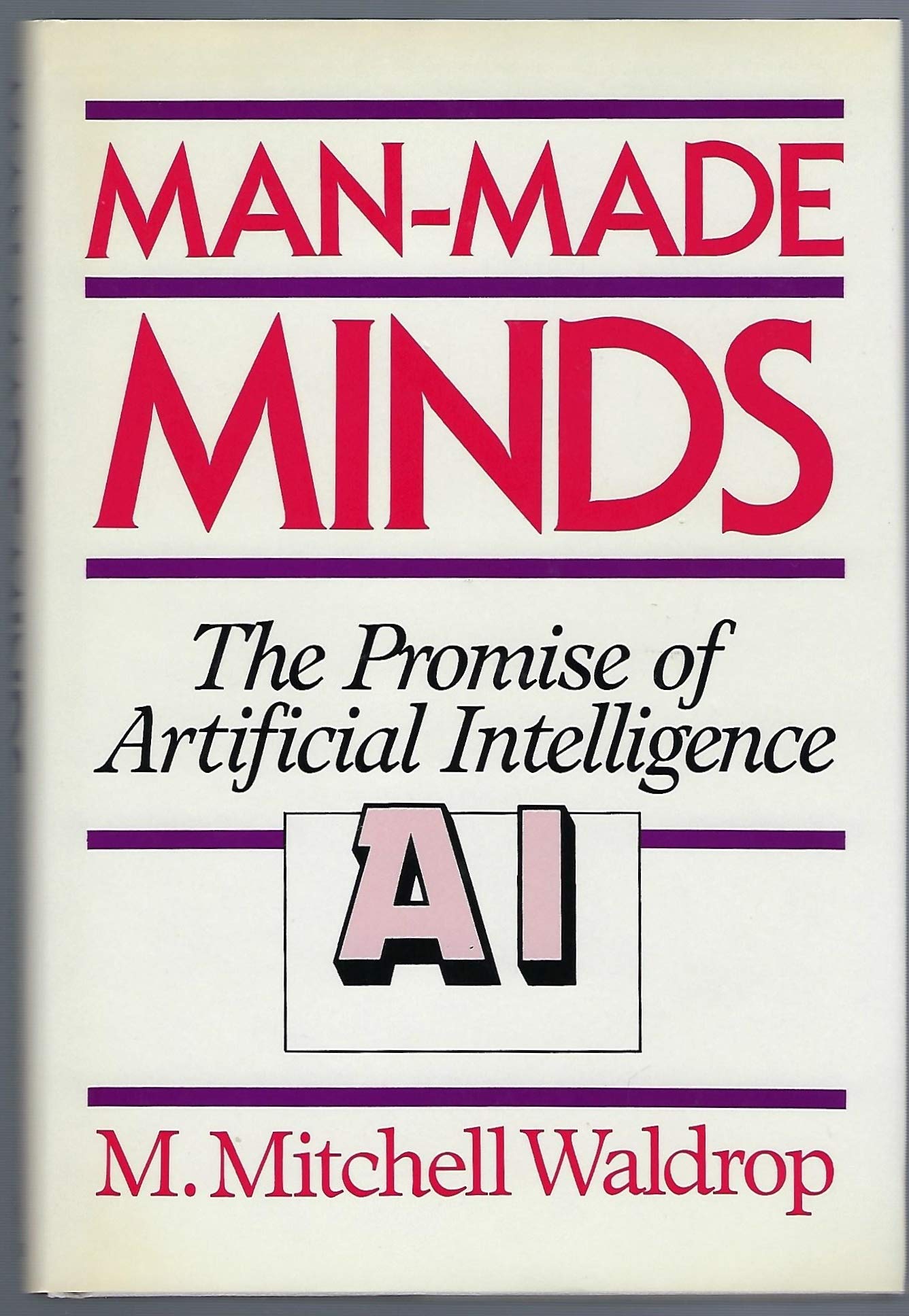 ManMade Minds: The Promise of Artificial Intelligence,Used