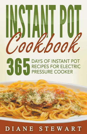 Instant Pot Cookbook: 365 Days Of Instant Pot Recipes For Electric Pressure Cooker,Used