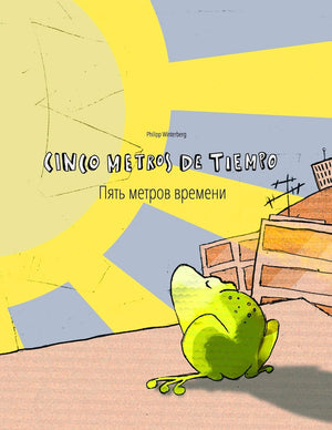 Cinco metros de tiempo/???? ?????? ???????: Libro infantil ilustrado espaolruso (Edicin bilinge) (Libros bilinges (espaolrus,Used