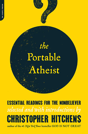The Portable Atheist: Essential Readings for the Nonbeliever,Used