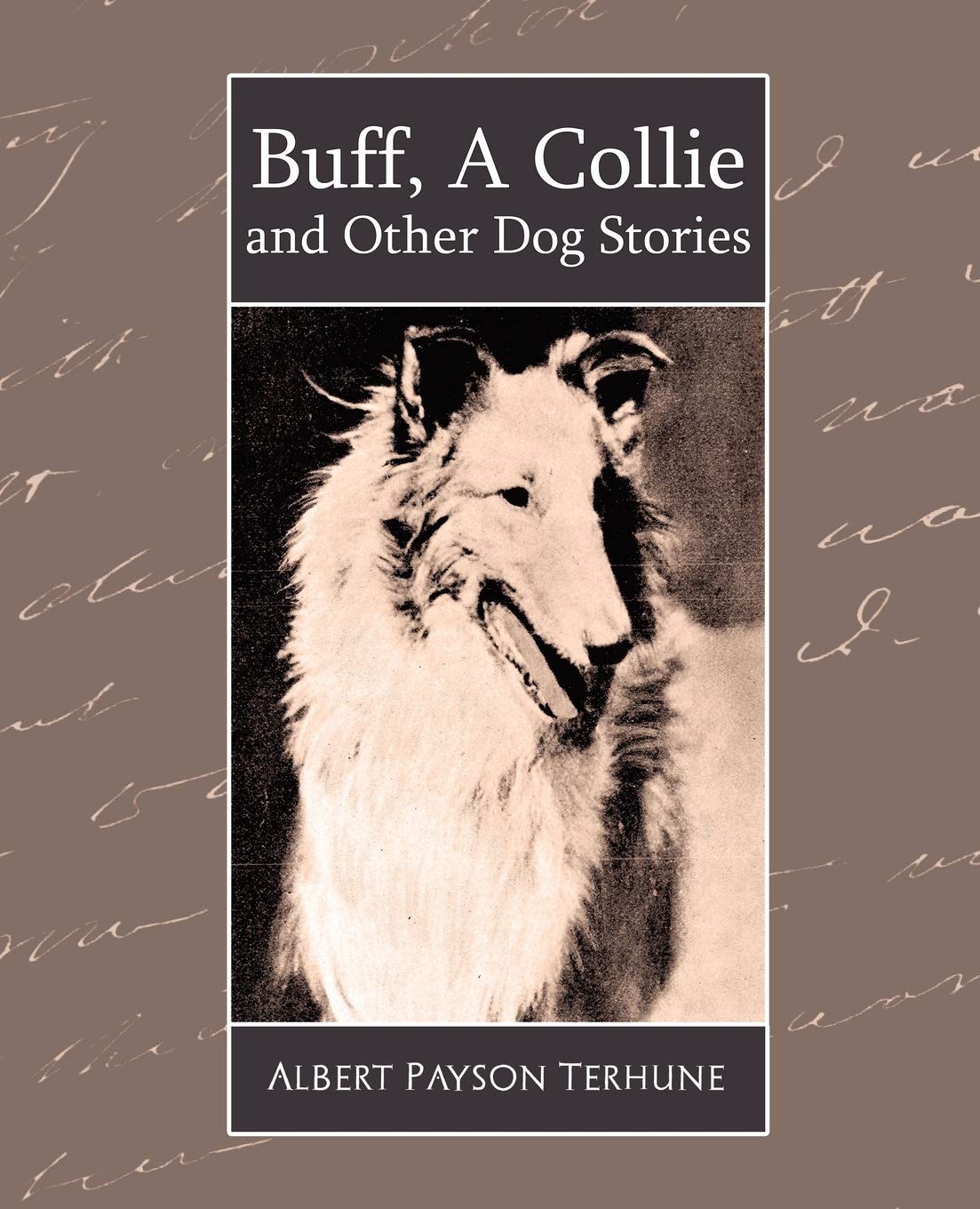Buff, a Collie and Other Dog Stories,Used