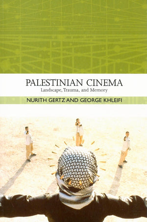 Palestinian Cinema: Landscape, Trauma, and Memory,Used