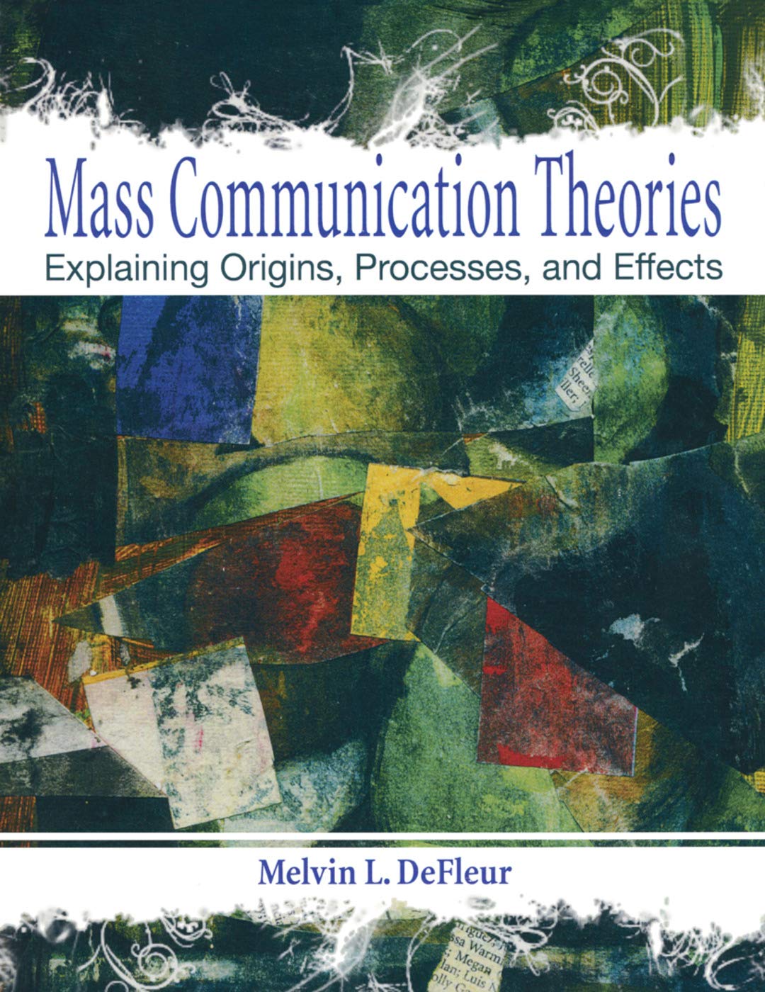 Mass Communication Theories: Explaining Origins, Processes, and Effects,Used