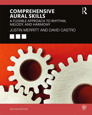 Comprehensive Aural Skills: A Flexible Approach to Rhythm, Melody, and Harmony by Routledge - Essential Music Theory Guide