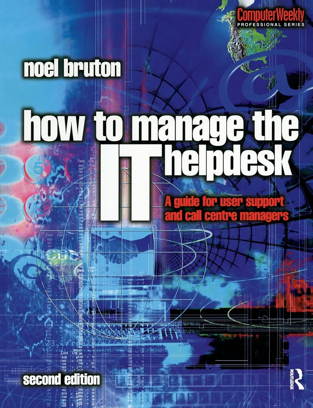 How to Manage the IT Help Desk (Computer Weekly Professional Series),Used