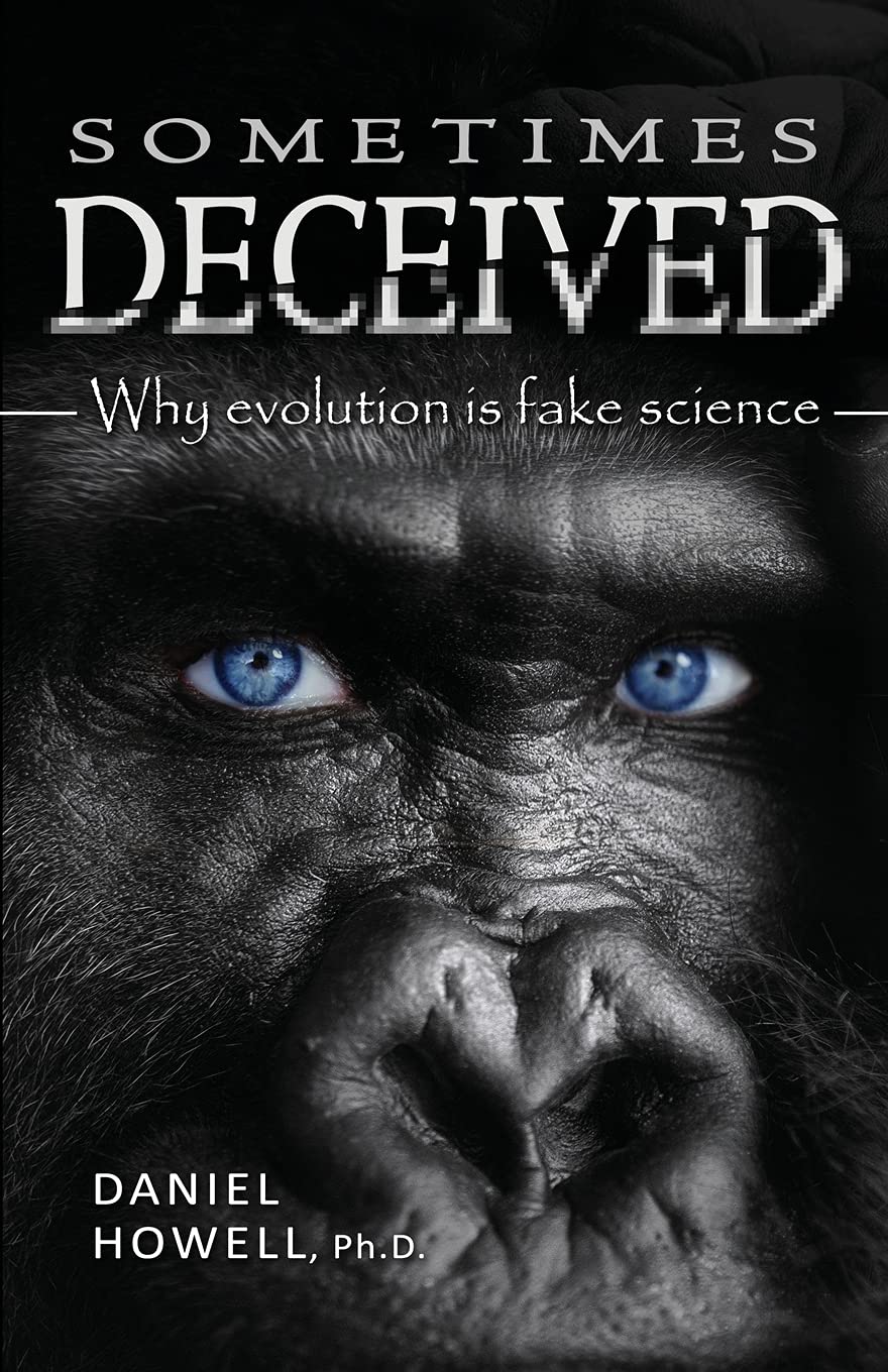 Sometimes Deceived: Why evolution is fake science,Used