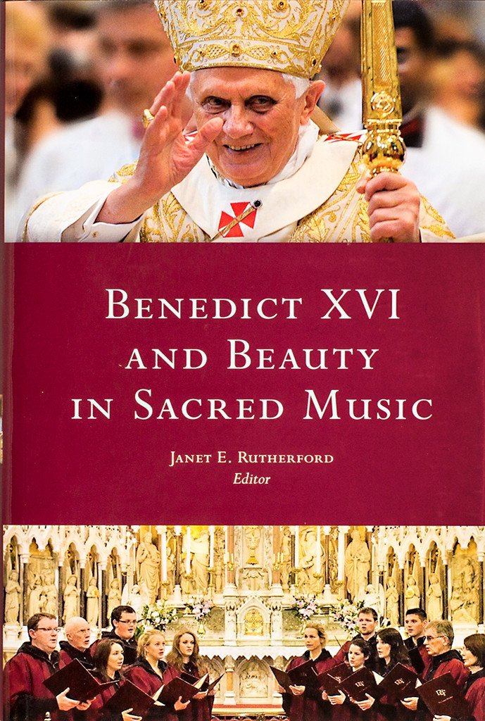 Benedict XVI and Beauty in Sacred Music,New
