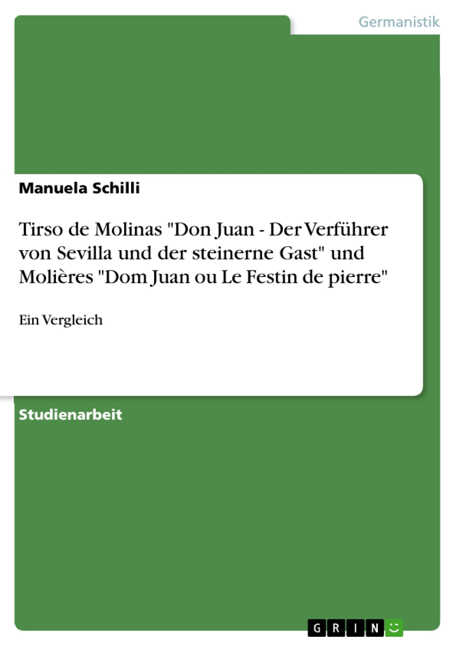 Tirso De Molinas 'Don Juan  Der Verfhrer Von Sevilla Und Der Steinerne Gast' Und Molires 'Dom Juan Ou Le Festin De Pierre' (Ger,Used