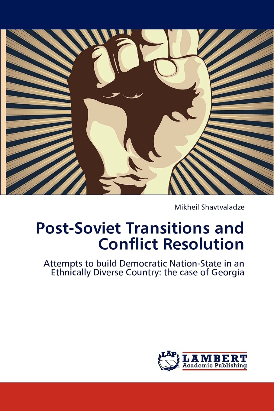 PostSoviet Transitions and Conflict Resolution: Attempts to build Democratic NationState in an Ethnically Diverse Country: the,Used