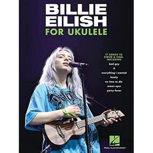 Billie Eilish for Ukulele: 17 Songs to Strum & Sing,New
