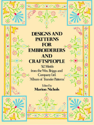 Designs And Patterns For Embroiderers And Craftspeople (Dover Pictorial Archive),New