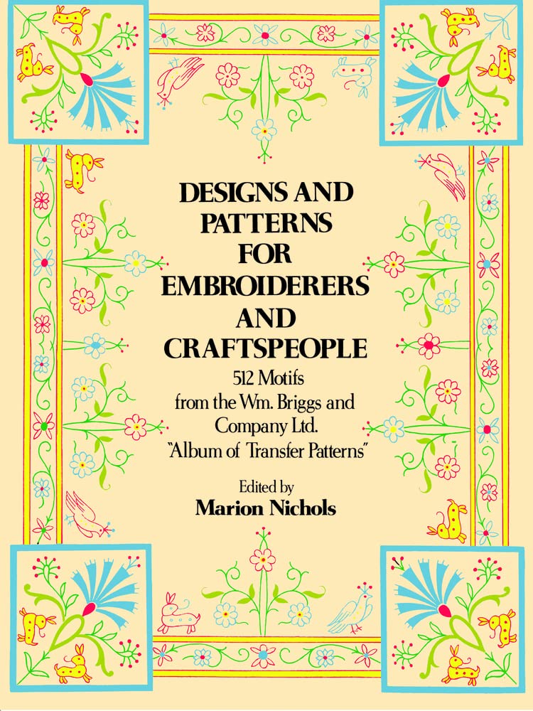 Designs And Patterns For Embroiderers And Craftspeople (Dover Pictorial Archive),New