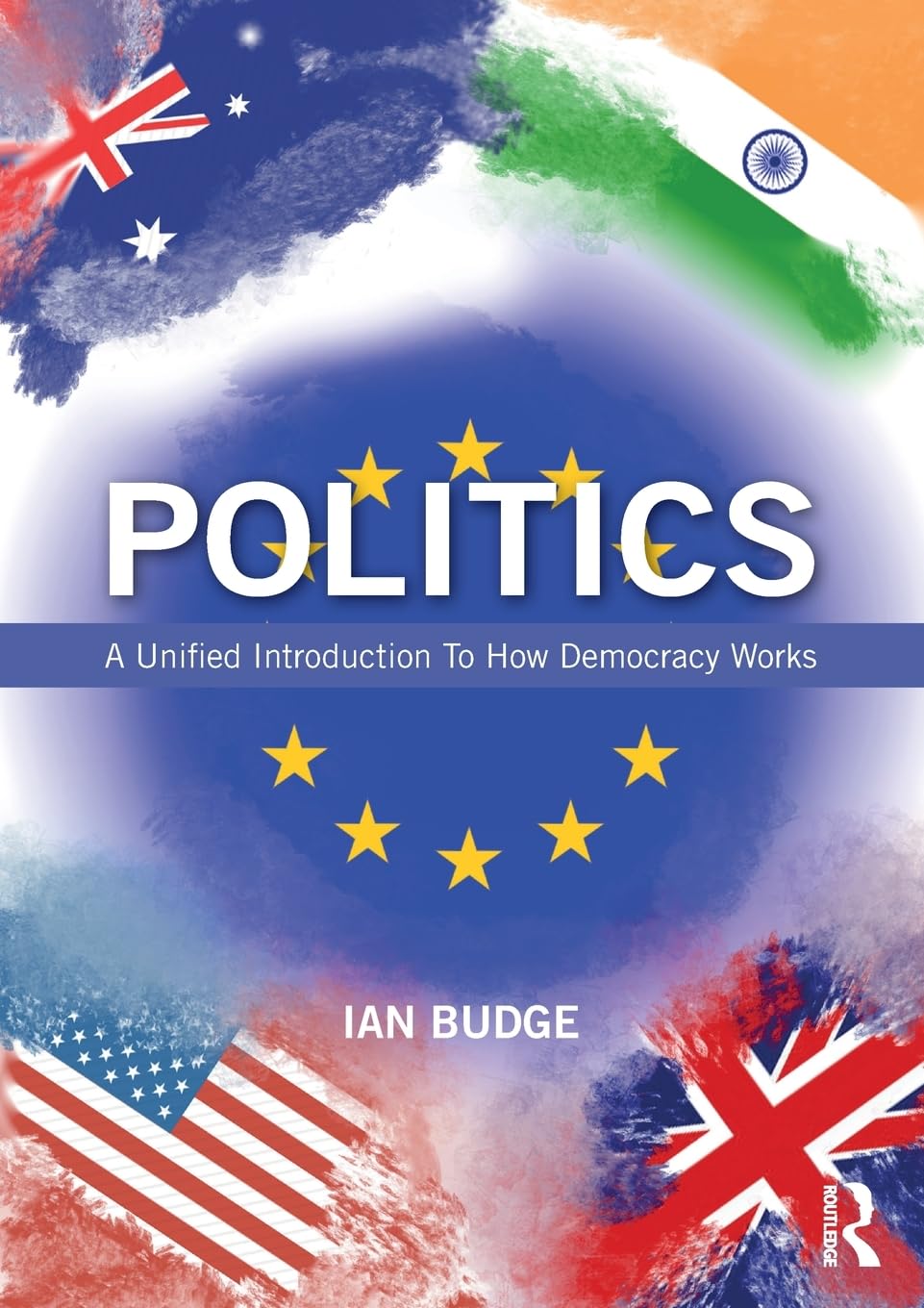 Politics: A Unified Introduction to How Democracy Works,Used