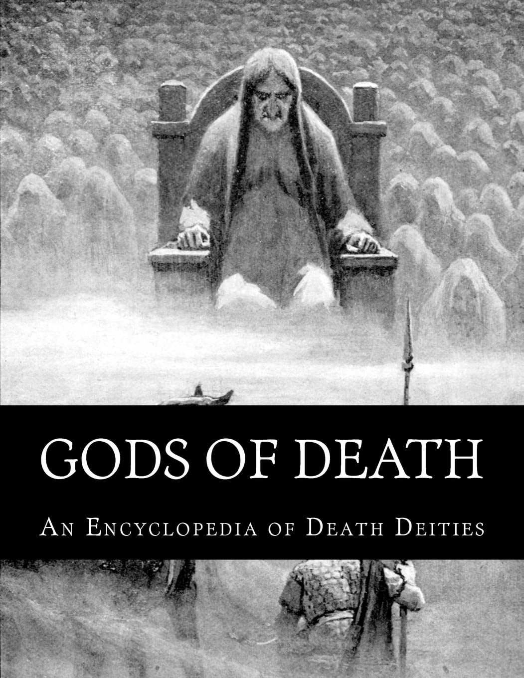 Gods of Death: An Encyclopedia of Death Deities,Used