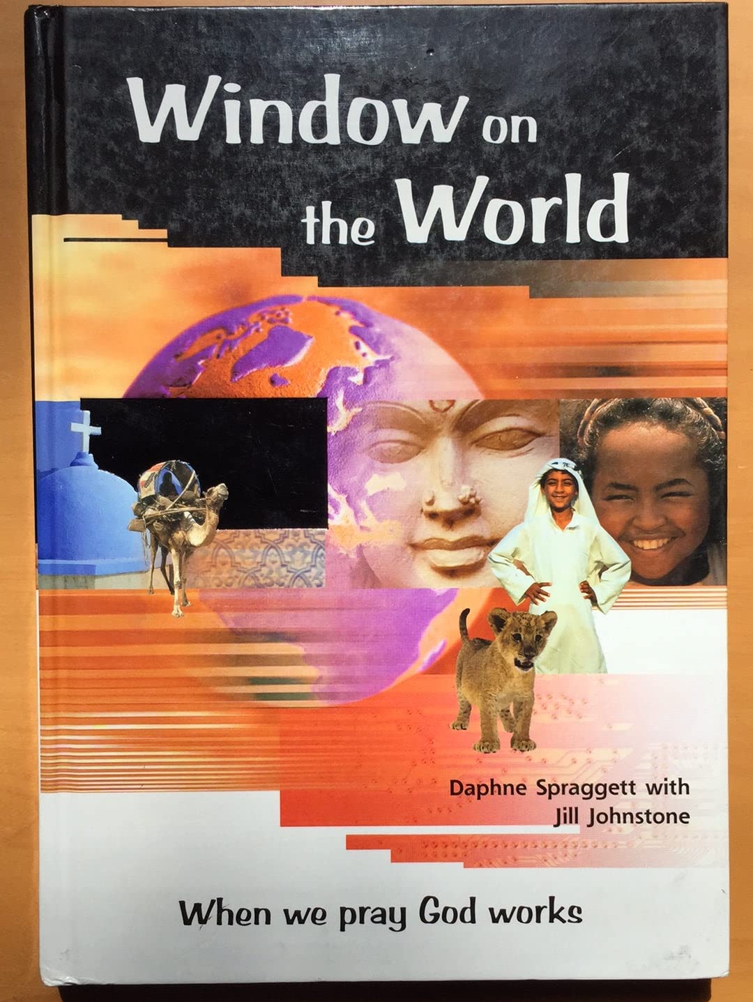 Window on the World: When We Pray God Works,Used