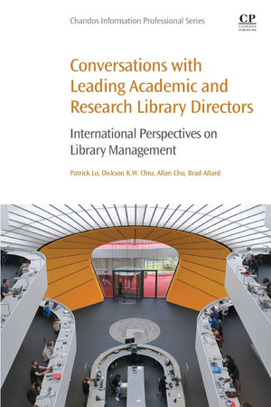 Conversations with Leading Academic and Research Library Directors: International Perspectives on Library Management (Chandos In,Used