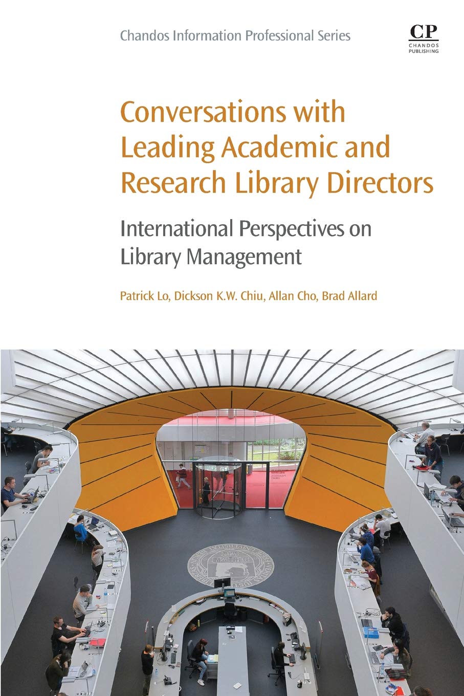 Conversations with Leading Academic and Research Library Directors: International Perspectives on Library Management (Chandos In,Used