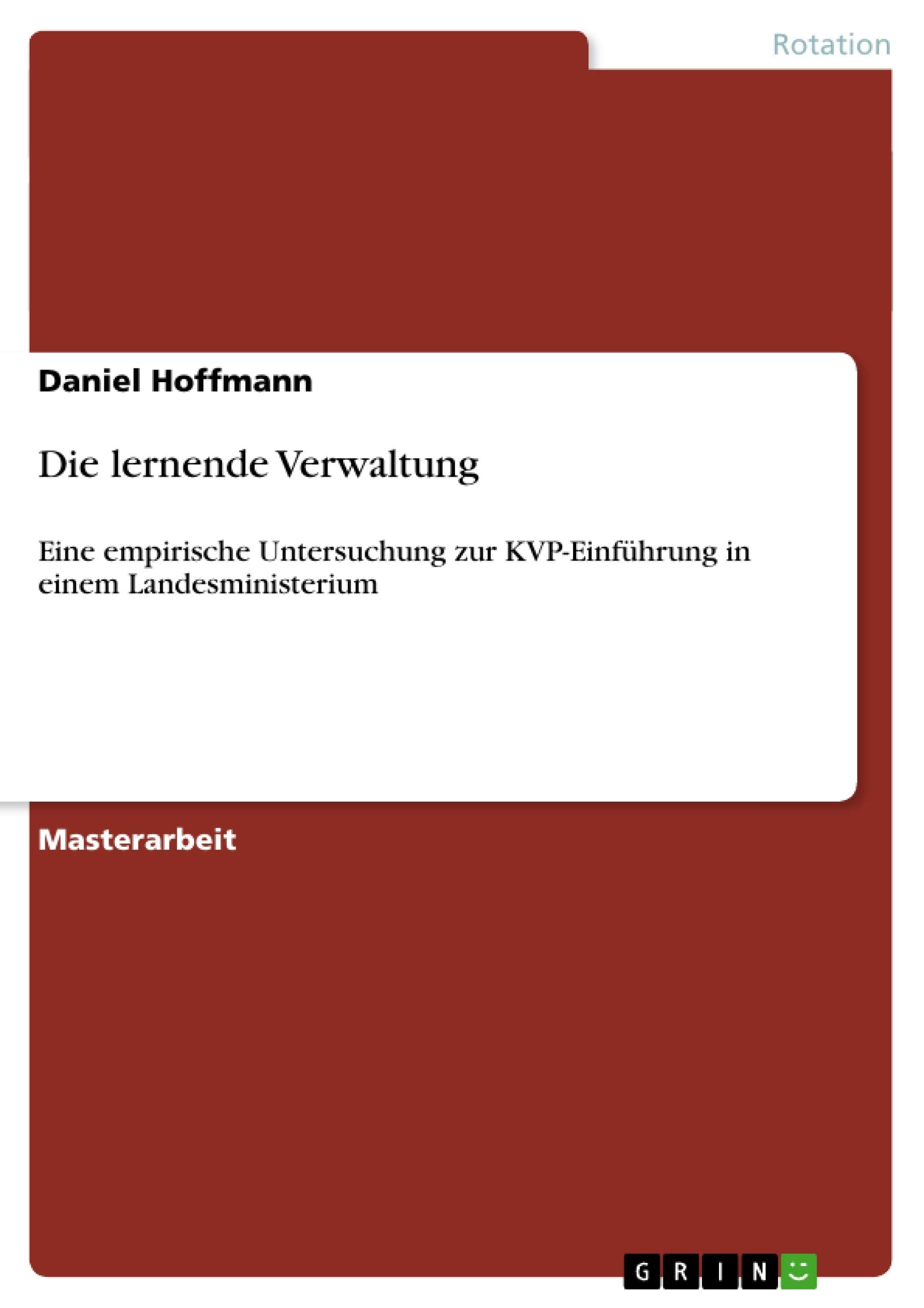 Die Lernende Verwaltung: Eine Empirische Untersuchung Zur Kvpeinfhrung In Einem Landesministerium (German Edition),Used