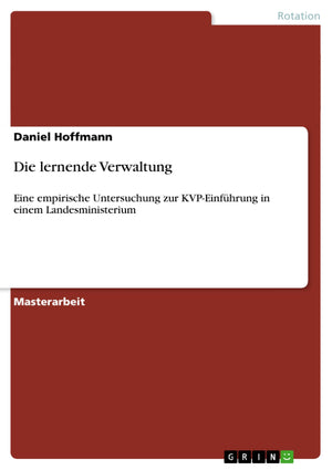 Die Lernende Verwaltung: Eine Empirische Untersuchung Zur Kvpeinfhrung In Einem Landesministerium (German Edition),Used