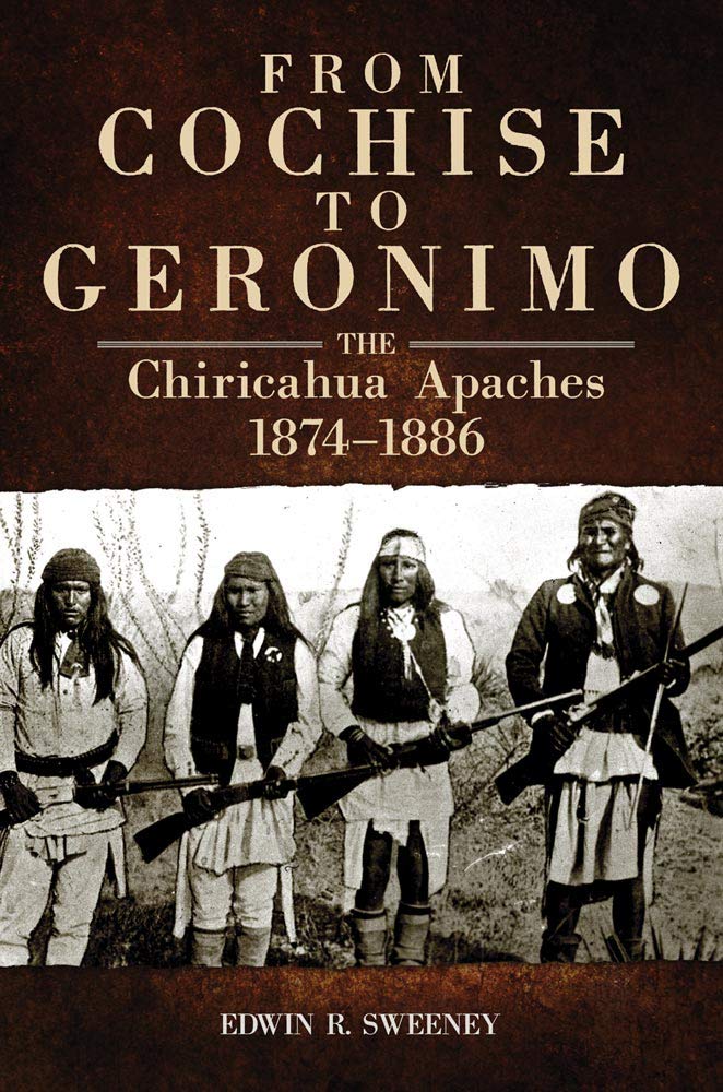 From Cochise To Geronimo: The Chiricahua Apaches, 18741886 (Volume 268) (The Civilization Of The American Indian Series),Used