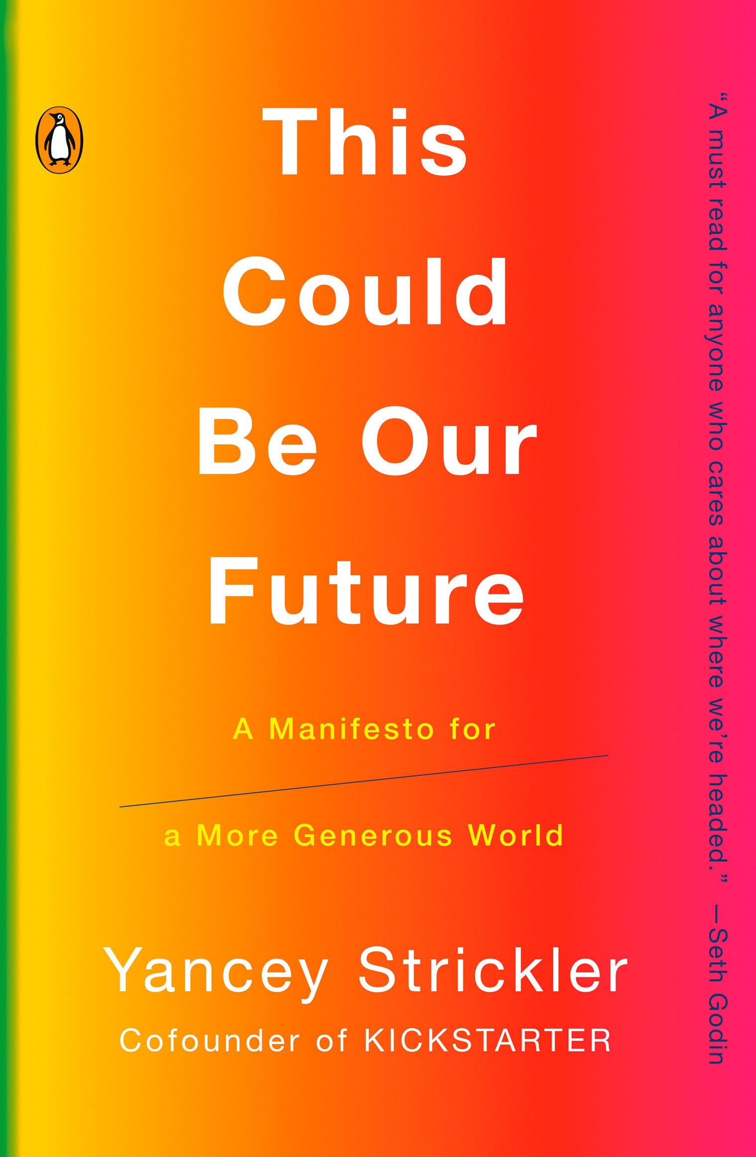 This Could Be Our Future: A Manifesto for a More Generous World,Used