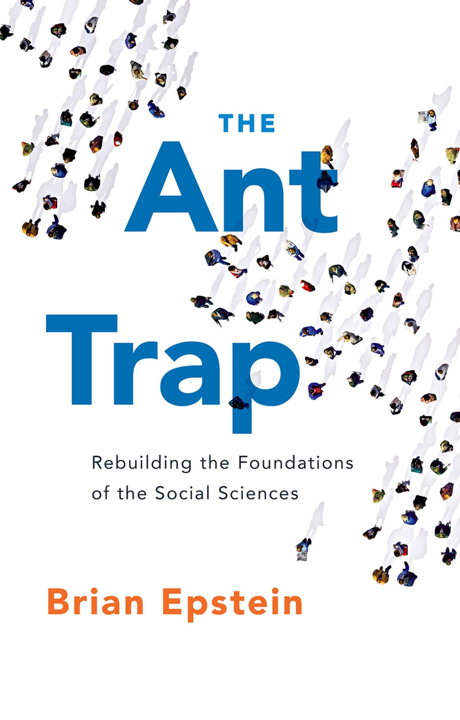 The Ant Trap: Rebuilding the Foundations of the Social Sciences (Oxford Studies in Philosophy of Science),Used