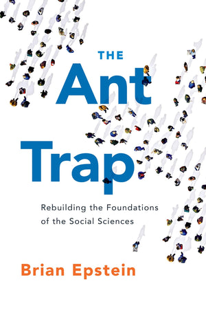 The Ant Trap: Rebuilding the Foundations of the Social Sciences (Oxford Studies in Philosophy of Science),Used