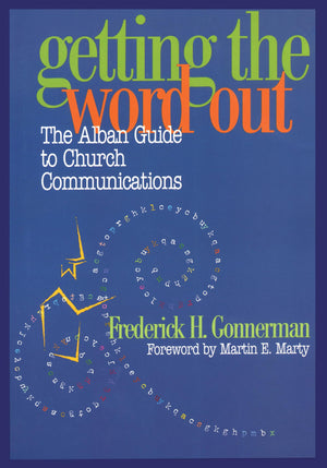 Getting the Word Out: The Alban Guide To Church Communications,Used