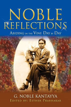 Noble Reflections: Abiding In The Vine Day By Day,Used