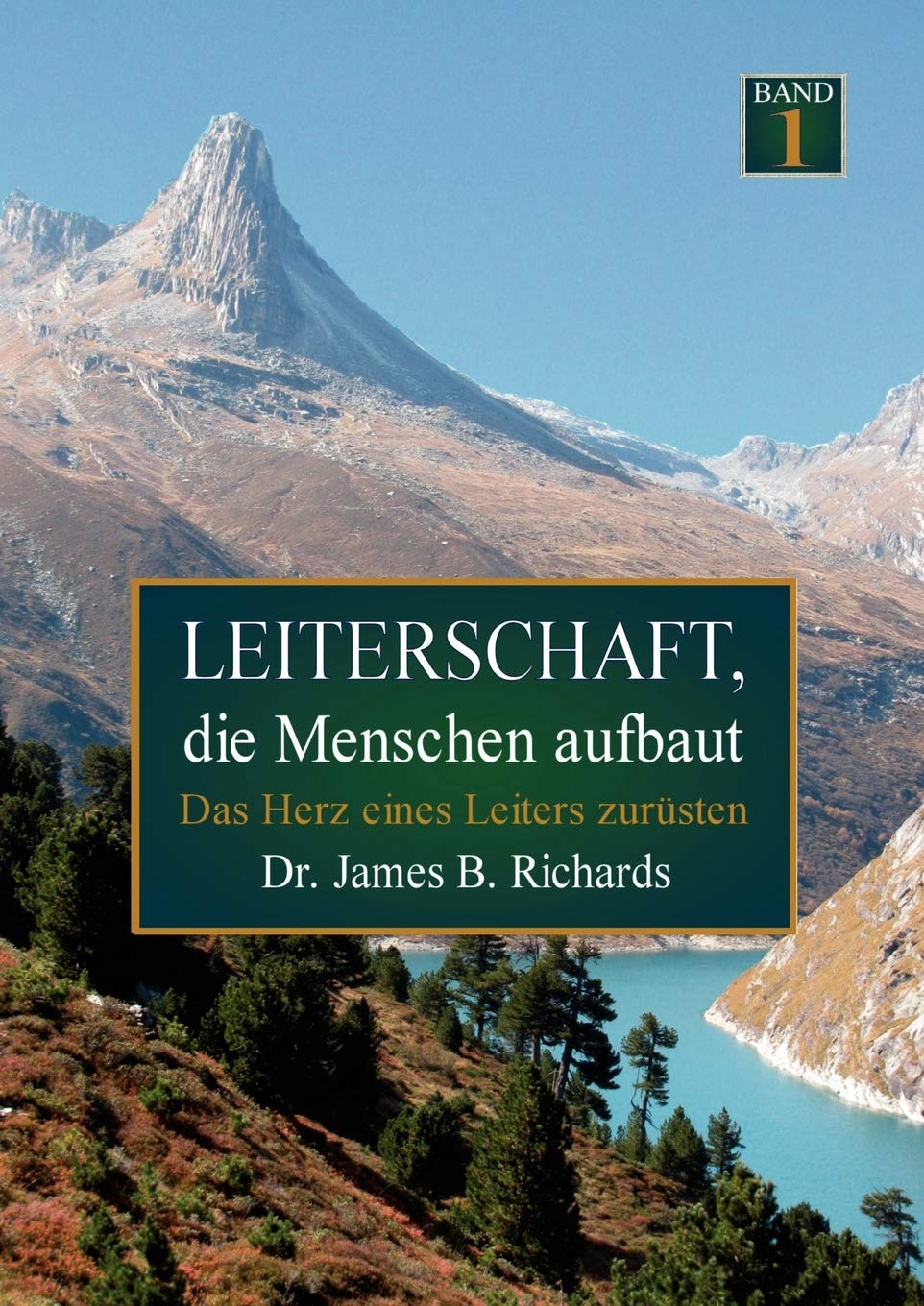 Leiterschaft, die Menschen aufbaut: Das Herz eines Leiters zursten (German Edition),Used