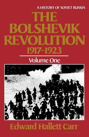 The Bolshevik Revolution, 19171923, Vol. 1 (History Of Soviet Russia),New