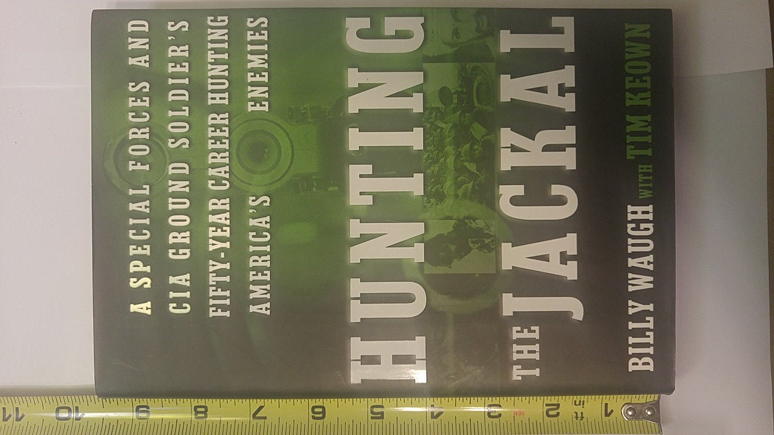 Hunting The Jackal: A Special Forces And Cia Ground Soldiers Fiftyyear Career Hunting Americas Enemies-used