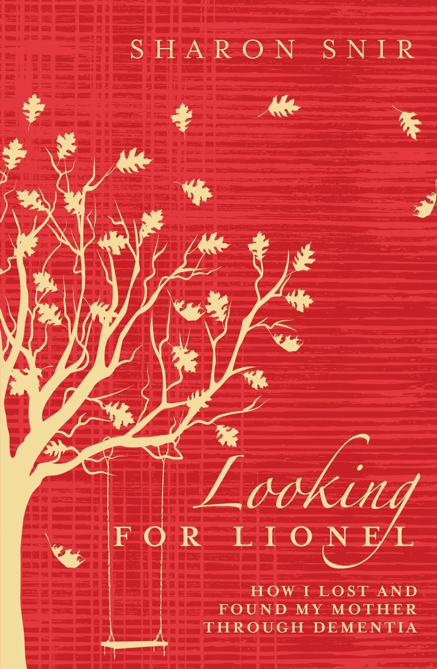 Looking for Lionel: How I Lost and Found My Mother Through Dementia,Used