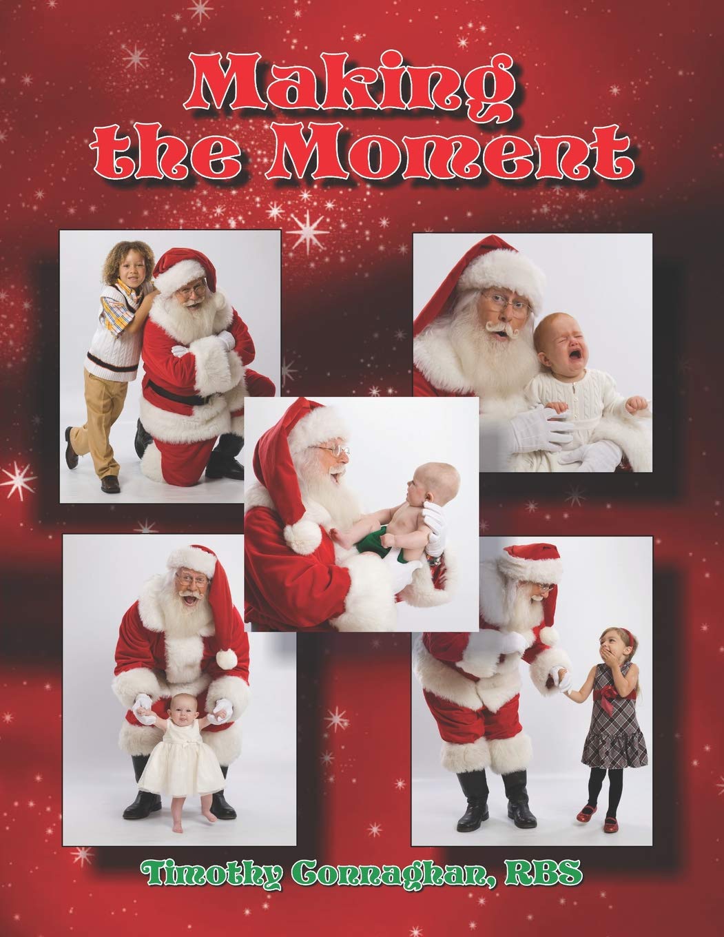 Making the Moment: Advance Training in The Business of Santa,Used