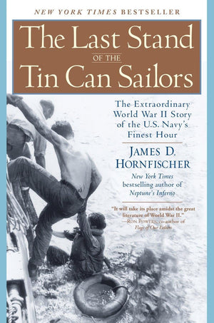 The Last Stand of the Tin Can Sailors: The Extraordinary World War II Story of the U.S. Navy's Finest Hour,Used
