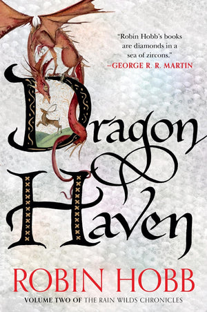 Dragon Haven: Volume Two Of The Rain Wilds Chronicles