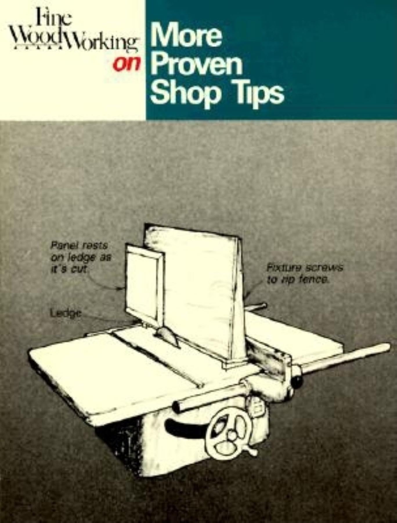Fine Woodworking on More Proven Shop Tips: Selections from Methods of Work,Used