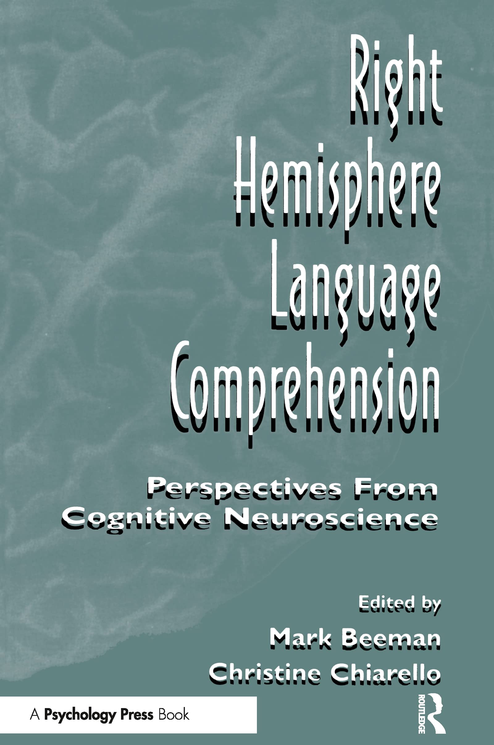 Right Hemisphere Language Comprehension: Perspectives From Cognitive Neuroscience,Used