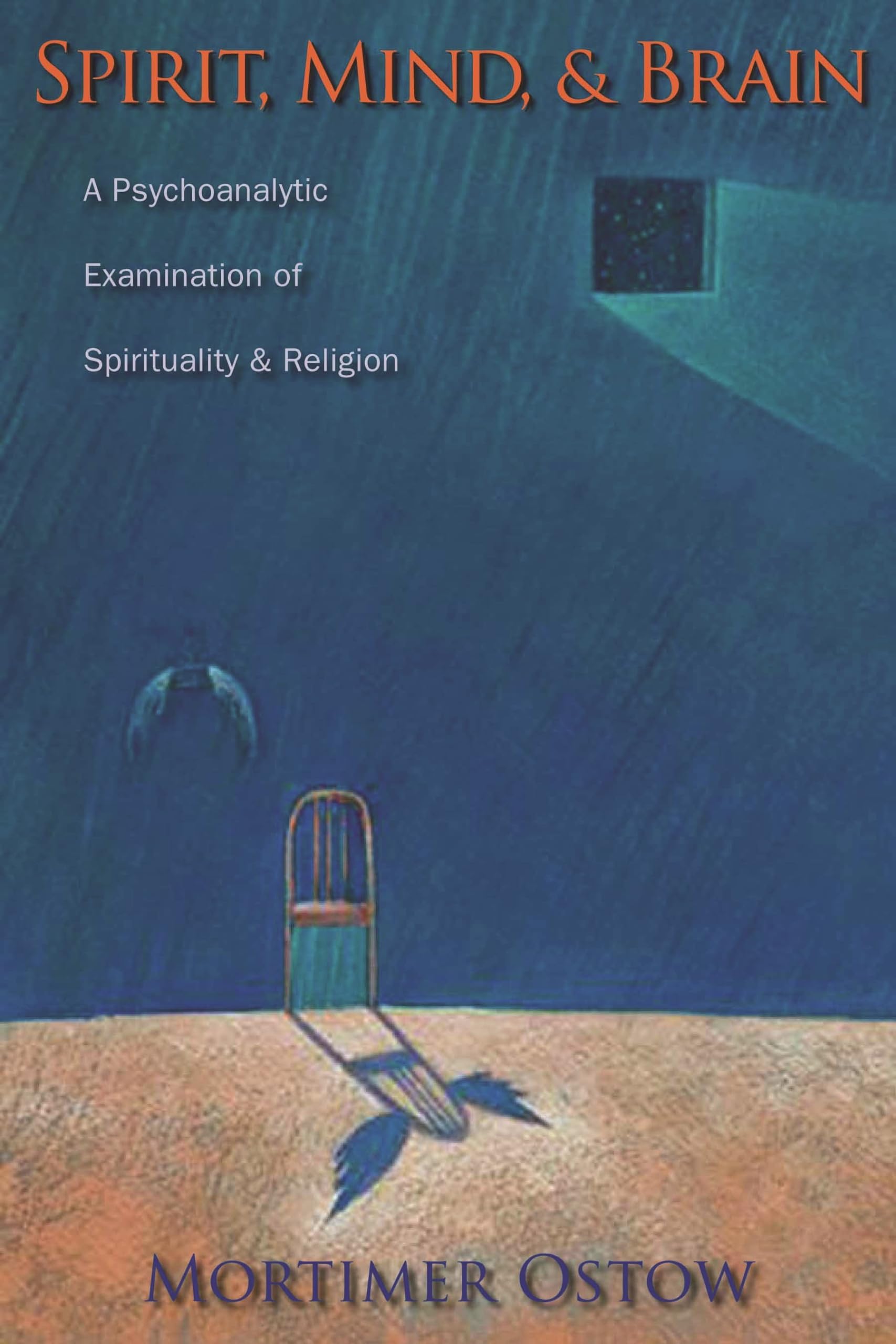 Spirit, Mind, and Brain: A Psychoanalytic Examination of Spirituality and Religion (Columbia Series in Science and Religion),Used