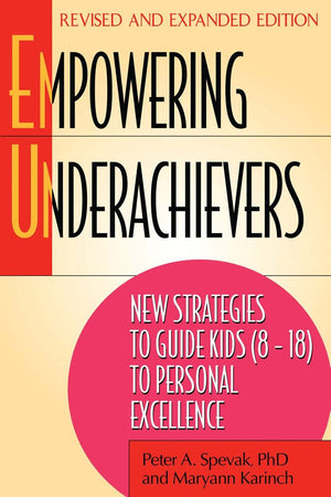 Empowering Underachievers: New Strategies to Guide Kids (818) to Personal Excellence,Used