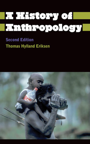 A History of Anthropology (Anthropology, Culture and Society),Used