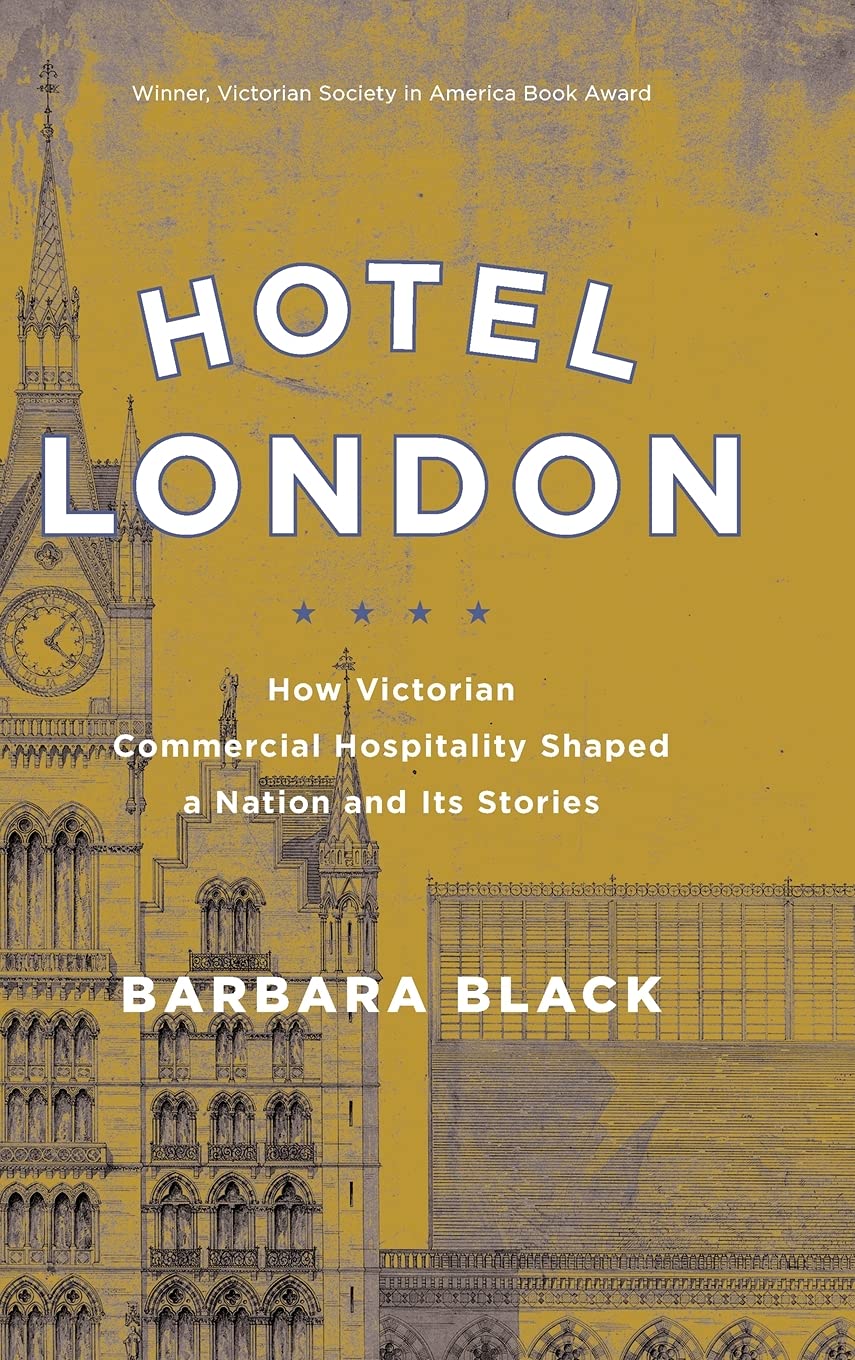 Hotel London: How Victorian Commercial Hospitality Shaped A Nation And Its Stories,Used