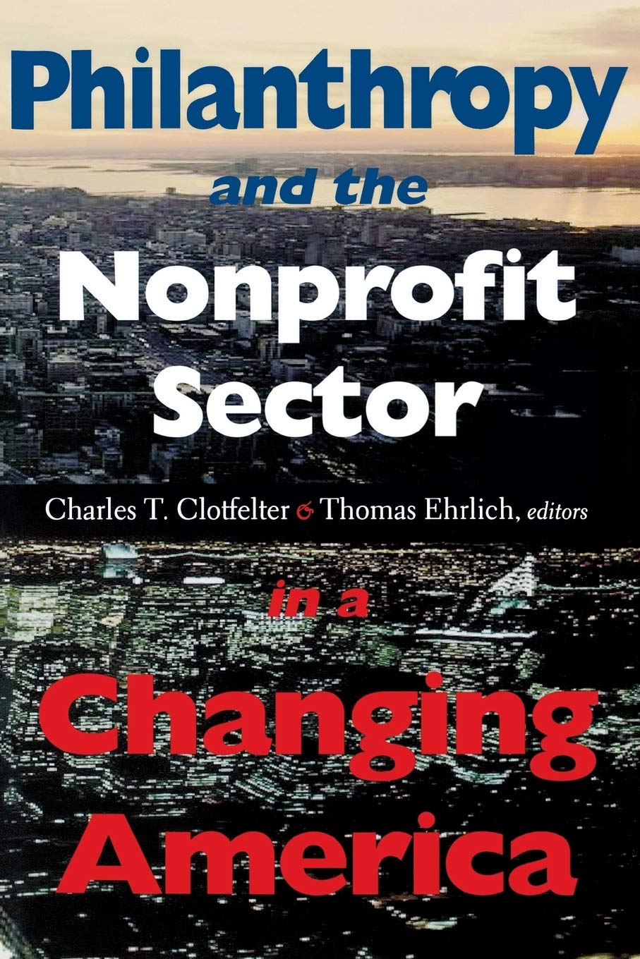 Philanthropy and the Nonprofit Sector in a Changing America (Philanthropic and Nonprofit Studies),Used