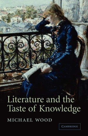 Literature and the Taste of Knowledge (The Empson Lectures),Used