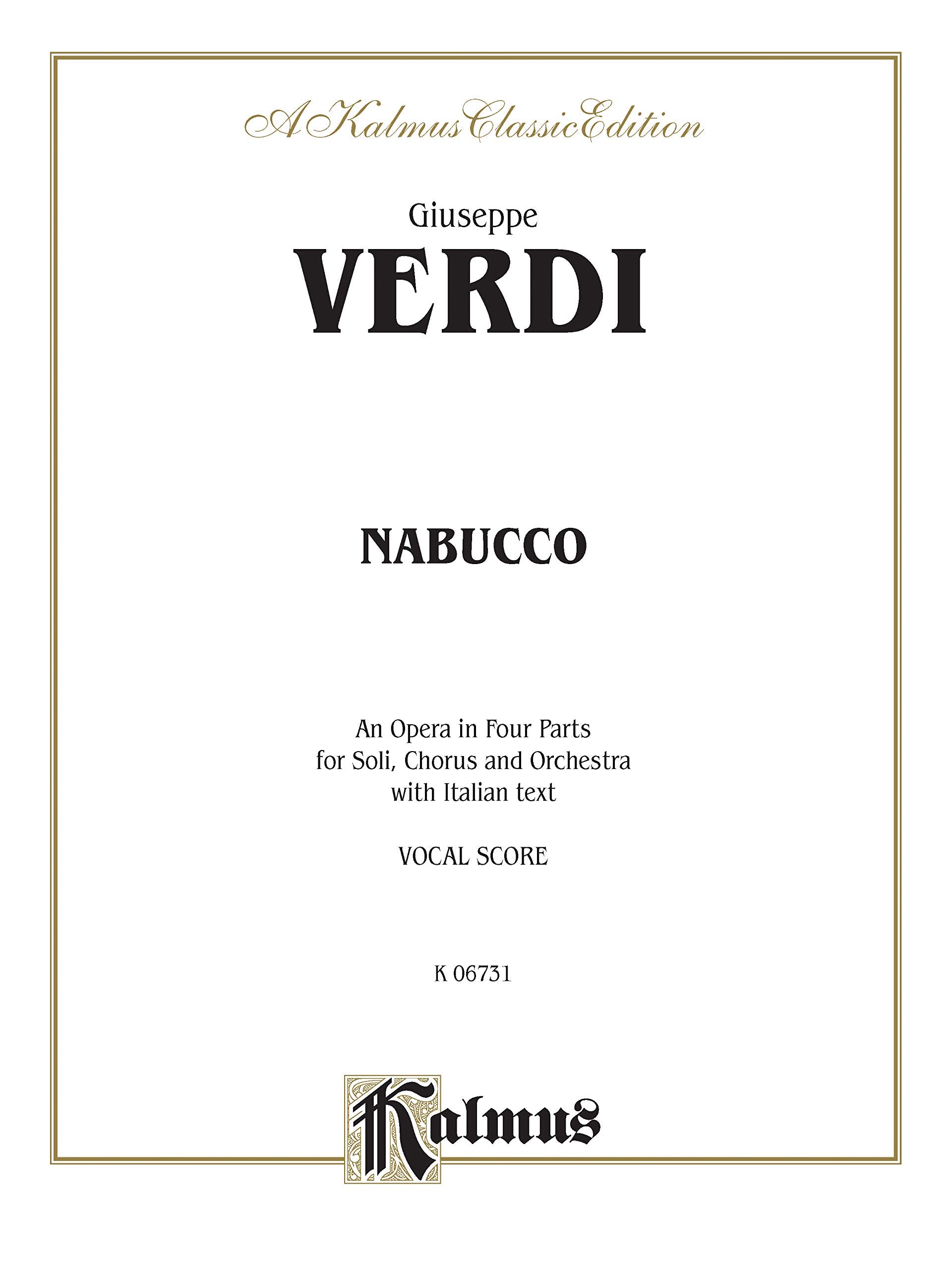 Nabucco: An Opera in Four Parts for Soli, Chorus and Orchestra (Kalmus Classic Edition) (Italian Edition),Used