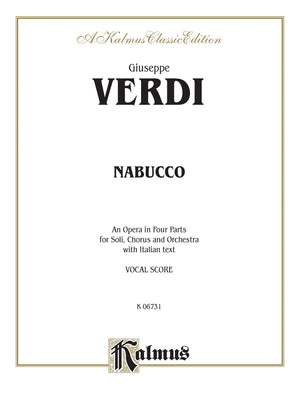 Nabucco: An Opera in Four Parts for Soli, Chorus and Orchestra (Kalmus Classic Edition) (Italian Edition),Used